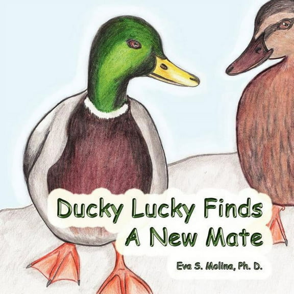 Ducky Lucky Finds A New Mate (Paperback)