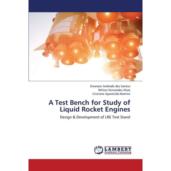 A Test Bench for Study of Liquid Rocket Engines (Paperback)