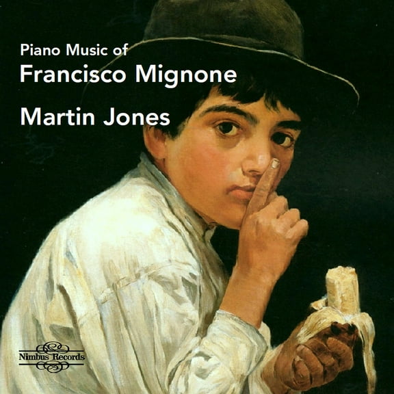 Martin Jones - Piano Music of Francisco Mignone - Music & Performance - CD