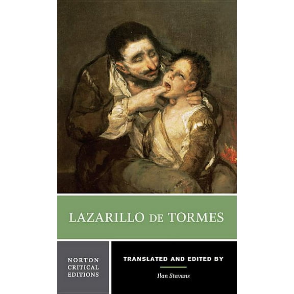 Norton Critical Editions Lazarillo de Tormes: A Norton Critical Edition, Book 0, (Paperback)