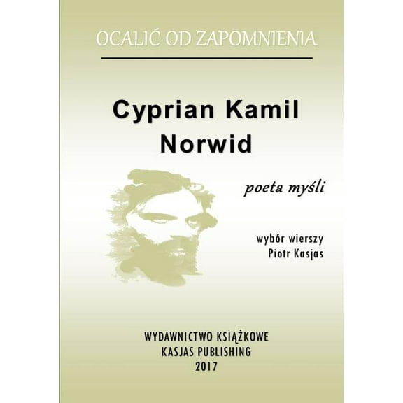 Ocalic Od Zapomnienia - Cyprian Kamil Norwid