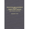 thumbnail image 2 of Pre-Owned Education and Leadership for the Twenty-First Century: Japan, America, and Britain (Hardcover) 0275939863 9780275939861, 2 of 2