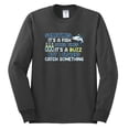 thumbnail image 2 of Wild Bobby, Sometimes It's A Fish Other Times It's A Buzz, Fishing, Men Long Sleeve Shirt, Charcoal, Small, 2 of 4
