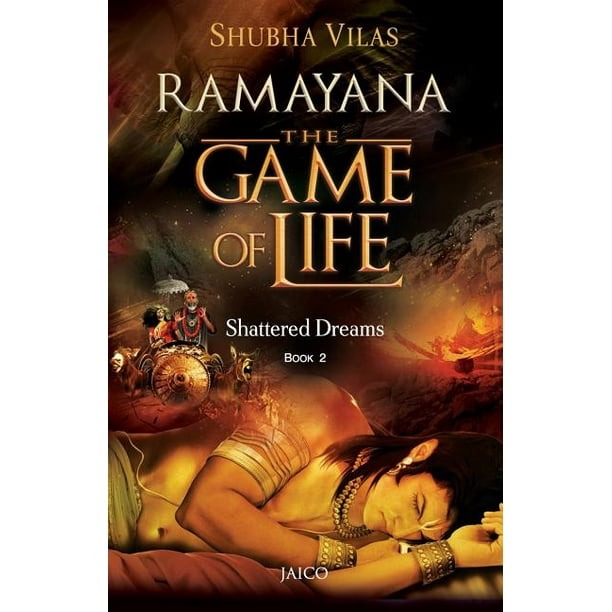 Ramayana The Game of Life Book 2 Shattered Dreams (Paperback)