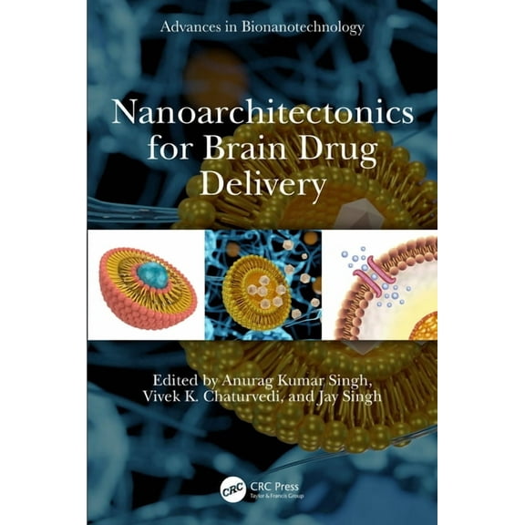 Advances in Bionanotechnology Nanoarchitectonics for Brain Drug Delivery, (Hardcover)