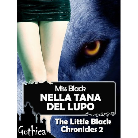 Nella tana del lupo - The Little Black Chronicles 2 - eBook