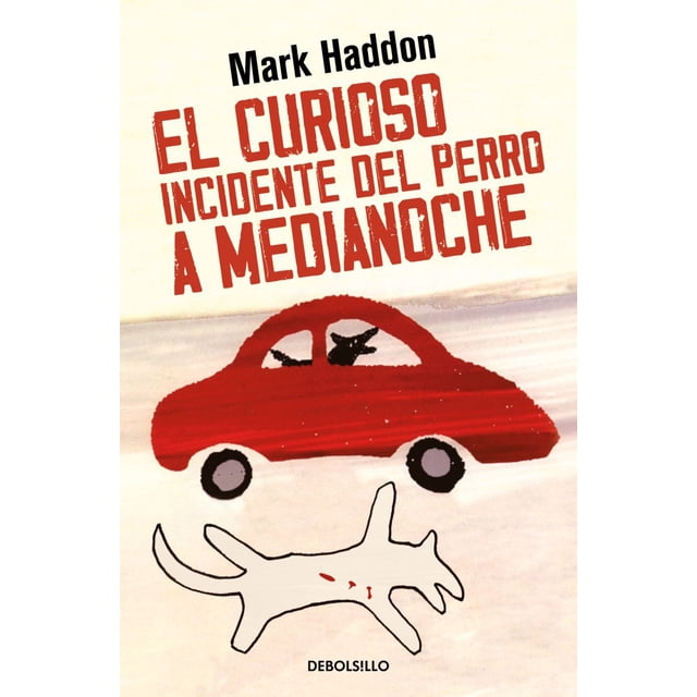 Libro El Curioso Incidente Del Perro A Medianoche Tapa Blanda, Autor Mark Haddon, Editorial Debolsillo