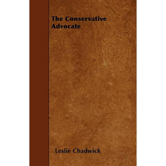 The Conservative Advocate (Paperback)