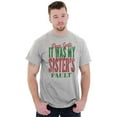 thumbnail image 4 of Xmas Dear Santa Its My Sister's Fault Men's Graphic T Shirt Tees Brisco Brands S, 4 of 4