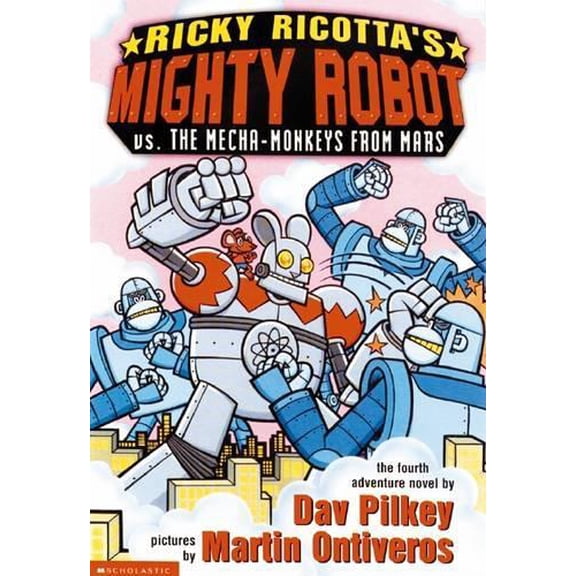 Pre-Owned Ricky Ricotta's Mighty Robot vs. the Mecha-Monkeys from Mars: Mighty Robot Vs the Mecha-Monkeys from Mars (Mass Market Paperback) 0439252962 9780439252966