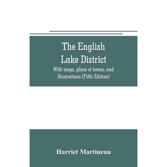 The English lake district. With maps, plans of towns, and illustrations (Fifth Edition), (Paperback)