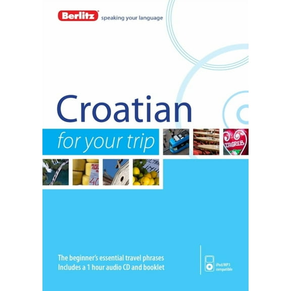Berlitz for Your Trip: Berlitz Language: Croatian for Your Trip (Audiobook)