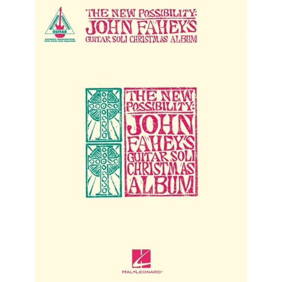 The New Possibility: John Fahey's Guitar Soli Christmas Album - Guitar Transcriptions with Notes & Tab, (Paperback)