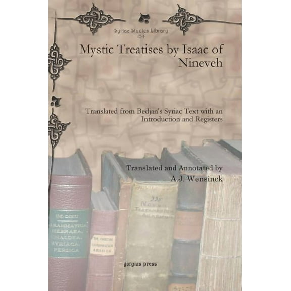 Mystic Treatises by Isaac of Nineveh (Hardcover)