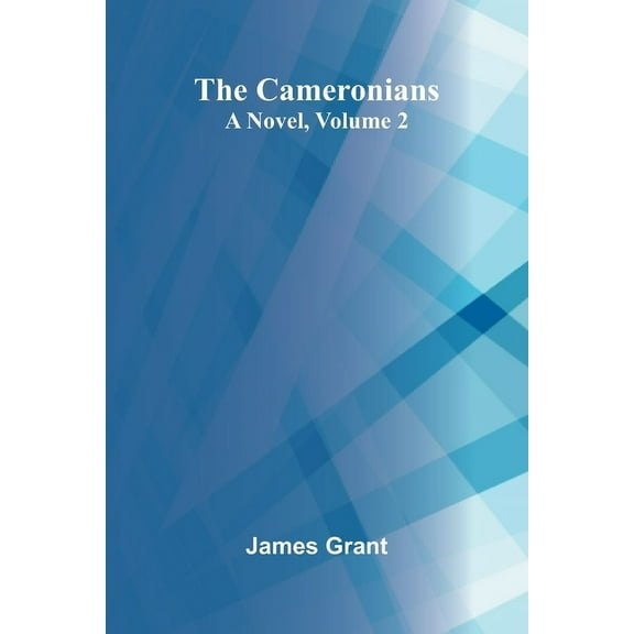 The Cameronians: A Novel, Volume 2, (Paperback)