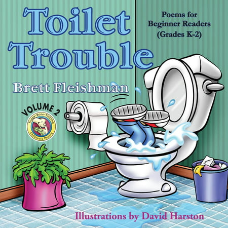 Funny-Bone-Tickling Children's Poetry: Toilet Trouble: Poems for Beginner Readers (Grades K-2), Volume 2 (Best Pottery Wheel For Beginners)