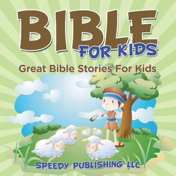 Bible For Kids: Great Bible Stories For Kids, (Paperback)