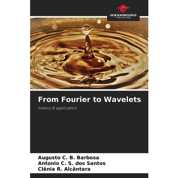 From Fourier to Wavelets, (Paperback)