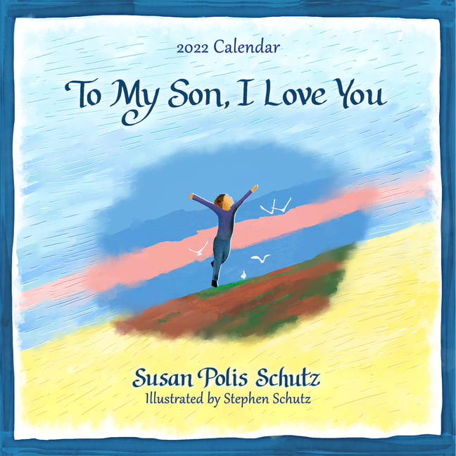 susan-polis-schutz-blue-mountain-arts-2022-wall-calendar-to-my-son-i-love-you-12-x-12