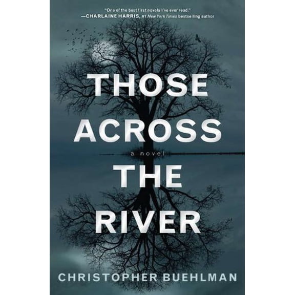 Pre-Owned Those Across the River (Hardcover) 0441020674 9780441020676