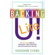 Angle View: Backing U! LITE: A Quick-Read Guide to Backing Your Passion and Achieving Career Success, Used [Paperback]