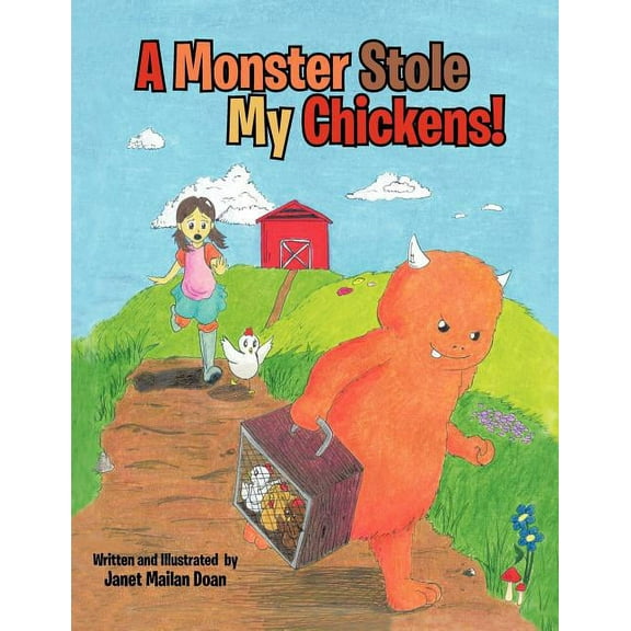 A Monster Stole My Chickens!, (Paperback)