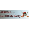 thumbnail image 2 of 10in x 3in Arrrgh Get Off My Booty Bumper Sticker, 2 of 2