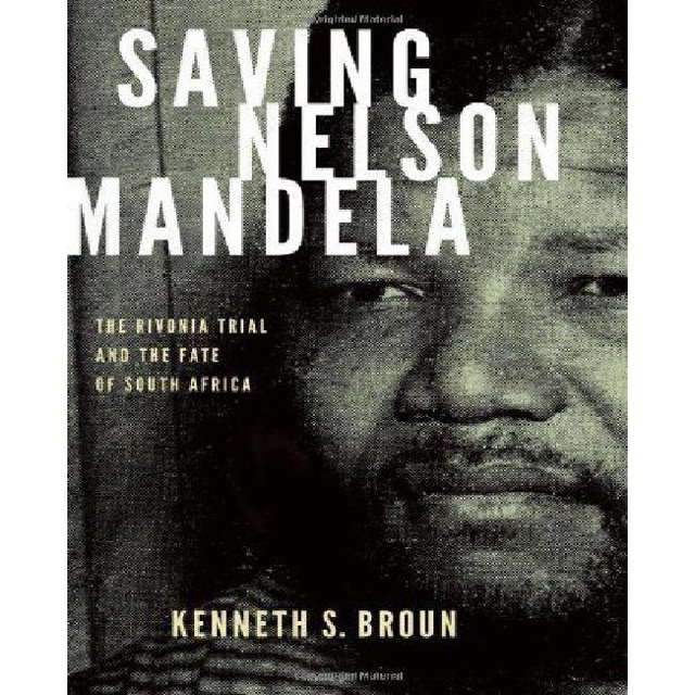 Sauver Nelson Mandela, le Procès Rivonia et le Sort de l'Afrique du Sud
