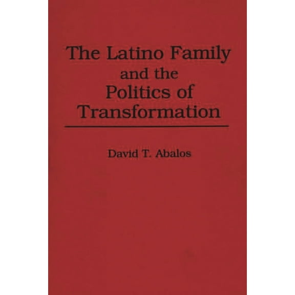 Washington Papers (Paperback) The Latino Family and the Politics of Transformation, (Paperback)