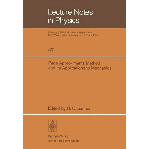 Lecture Notes in Physics Padé Approximants Method and Its Applications to Mechanics, Book 47, (Paperback)
