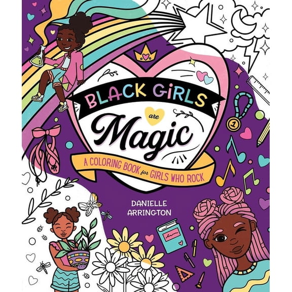 Black Girls Are Magic: A Coloring Book for Girls Who Rock, (Paperback)