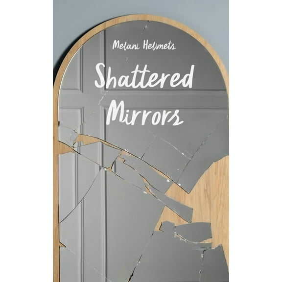 Shattered Mirrors, (Paperback)