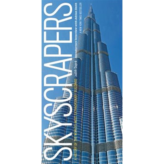 Pre-Owned Skyscrapers: A History of the World's Most Extraordinary Buildings -- Revised and Updated Paperback