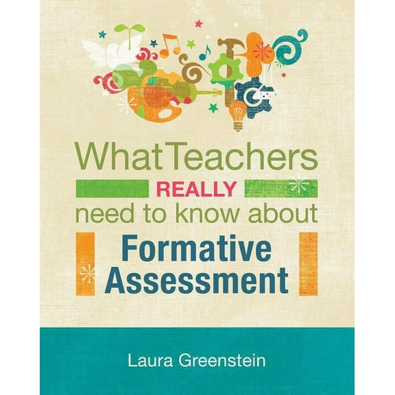 What Teachers Really Need to Know about Formative Assessment, (Paperback)