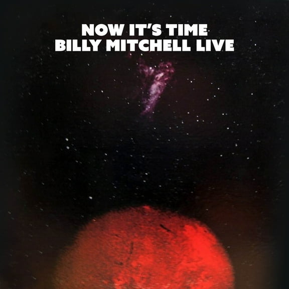 Billy Mitchell - Now's the Time - Music & Performance - CD