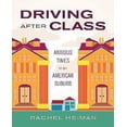 thumbnail image 1 of Driving After Class: Anxious Times in an American Suburb, 1 of 2