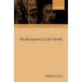 thumbnail image 2 of Shakespeare's Late Work (Oxford Shakespeare Topics), 2 of 2