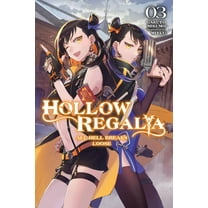 Hollow Regalia (Light Novel) Hollow Regalia, Vol. 3 (Light Novel): All Hell Breaks Loose Volume 3, Book 3, (Paperback)