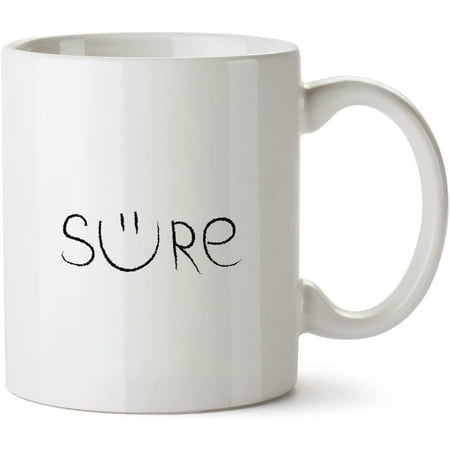 

Sure Smiley Face Sarcasm White Mug Novelty Mug 11 Oz Coffee Tea Funny For Women Men Ceramic White Great Gift Idea Cup
