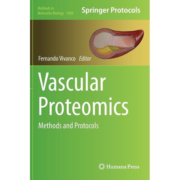 Methods in Molecular Biology Vascular Proteomics: Methods and Protocols, Book 1000, (Hardcover)