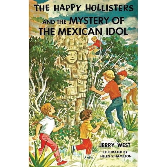 Happy Hollisters The Happy Hollisters and the Mystery of the Mexican Idol, Book 31, (Paperback)