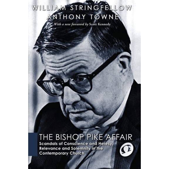 William Stringfellow Reprint: The Bishop Pike Affair (Paperback)
