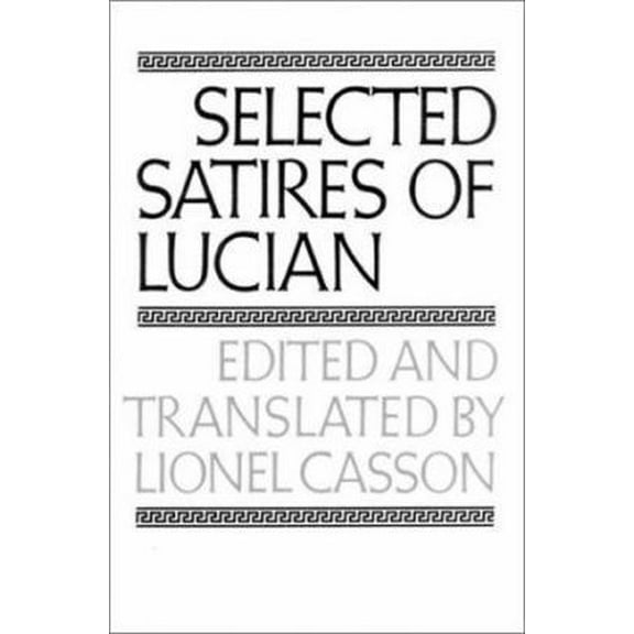 Pre-Owned Selected Satires of Lucian (Paperback) 0393004430 9780393004434