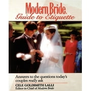 Modern Bride Guide to Etiquette: Answers to the Questions Today's Couples Really Ask [Paperback - Used]