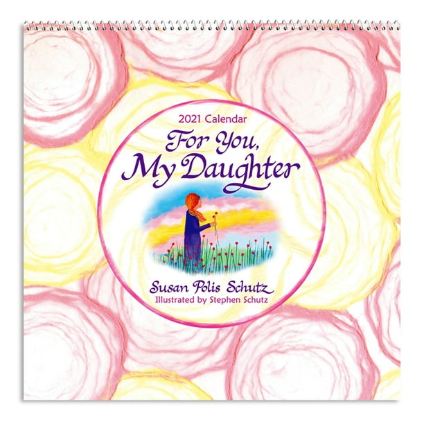 Blue Mountain Arts 2021 Wall Calendar "for You, My Daughter" 12 X 12 In