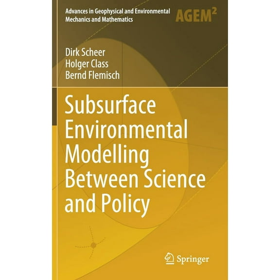 Advances in Geophysical and Environmenta Subsurface Environmental Modelling Between Science and Policy, (Hardcover)