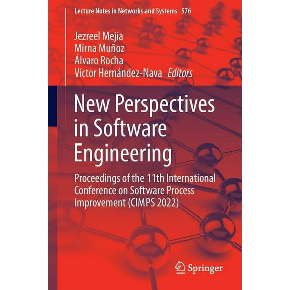 Lecture Notes in Networks and Systems New Perspectives in Software Engineering: Proceedings of the 11th International Conference on Software Process Improveme, Book 576, (Paperback)