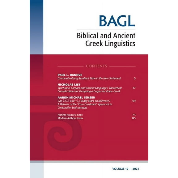 Biblical and Ancient Greek Linguistics: Biblical and Ancient Greek Linguistics, Volume 10 (Paperback)