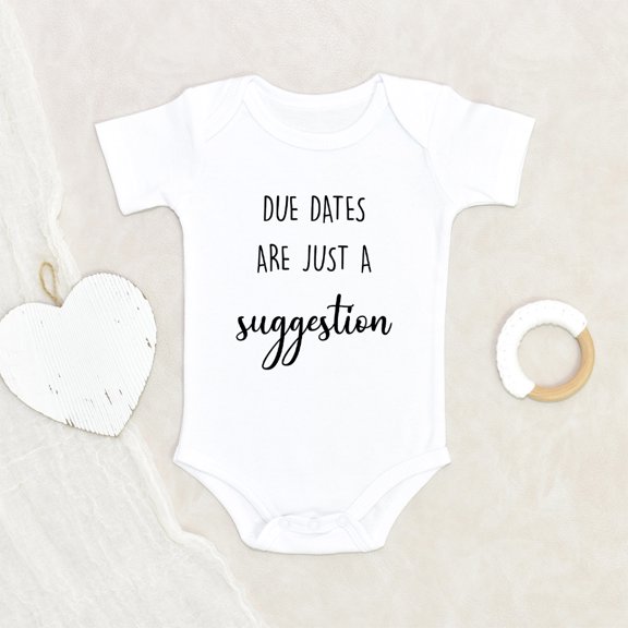 Newbabywishes - Due Dates are Just a Suggestion Baby Clothes for Boys and Girls - Newborn Baby Clothes