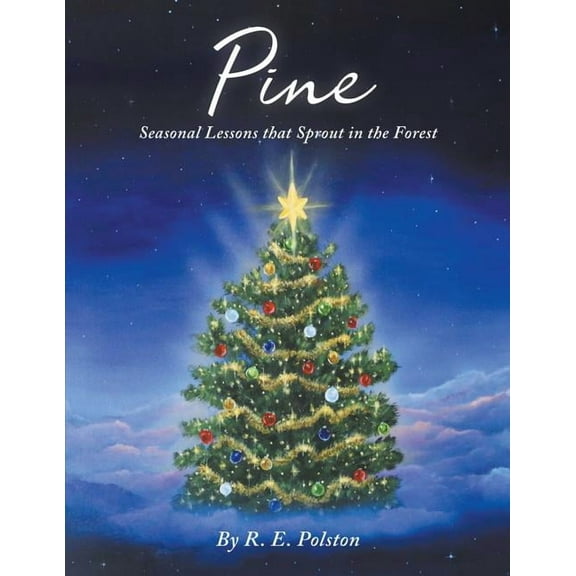 Pine: Seasonal Lessons that Sprout in the Forest (Paperback)